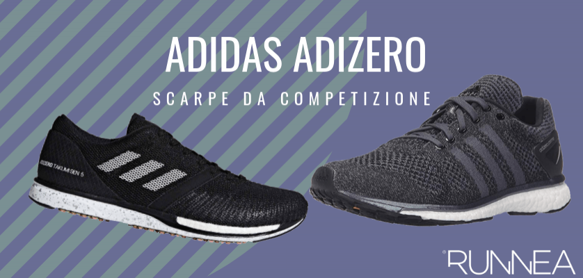 La famiglia Adizero di Adidas, le scarpe da competizione di assoluto  riferimento